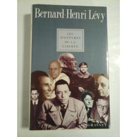    LES  AVENTURES  DE  LA  LIBERTE  -  Bernard-Henri  LEVY 